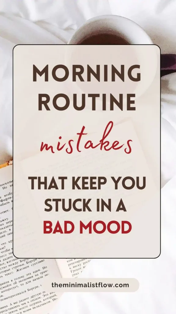 morning routine mistakes that keep you stuck in a bad mood
