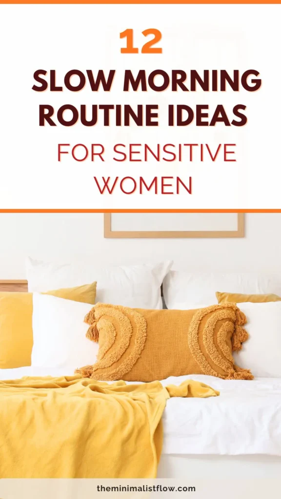 12 Slow Morning Routine Ideas for Sensitive Women