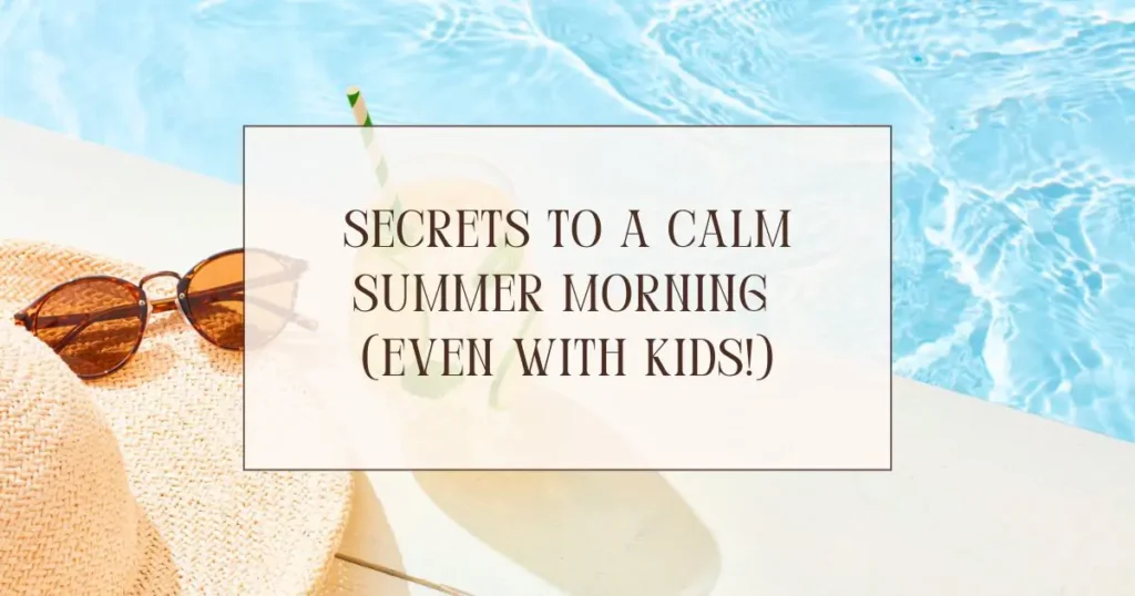 summer morning routine with kids