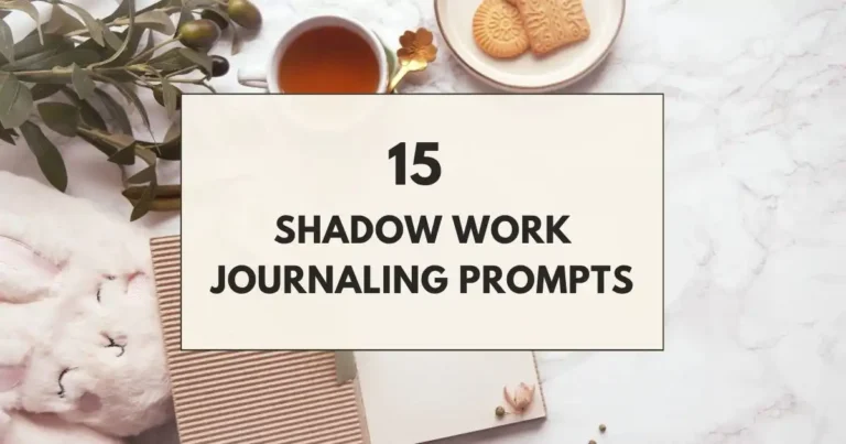 15 Shadow Work Prompts to Understand What You Really Feel