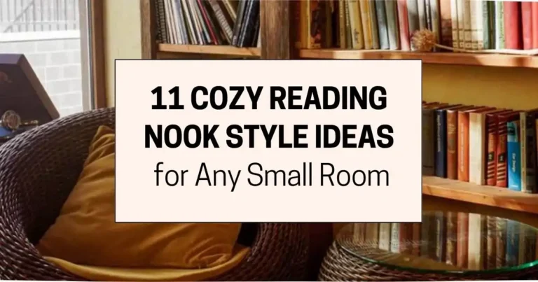 11 Cozy Reading Nook Style Ideas for Any Small Room