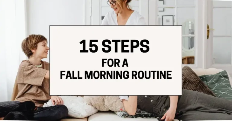 Fall Morning Routine for Moms: 15 Calm Steps Before School Starts