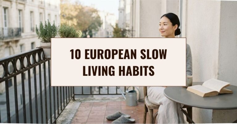10 European Slow Living Habits